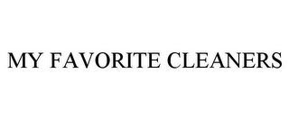 MY FAVORITE CLEANERS