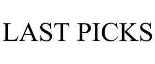 LAST PICKS