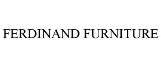 FERDINAND FURNITURE