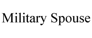 MILITARY SPOUSE