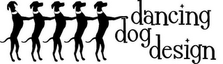 DANCING DOG DESIGN