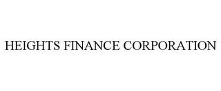 HEIGHTS FINANCE CORPORATION