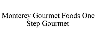 MONTEREY GOURMET FOODS ONE STEP GOURMET