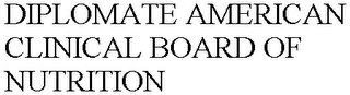 DIPLOMATE AMERICAN CLINICAL BOARD OF NUTRITION