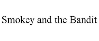 SMOKEY AND THE BANDIT