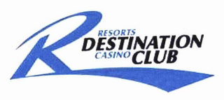 R RESORTS DESTINATION CASINO CLUB