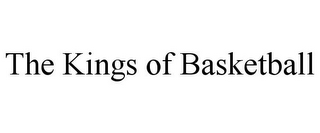 THE KINGS OF BASKETBALL