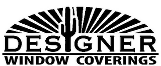 DESIGNER WINDOW COVERINGS