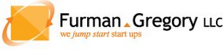 FURMAN GREGORY LLC WE JUMP START START UPS