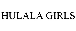 HULALA GIRLS