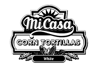 MI CASA CORN TORTILLAS WHITE
