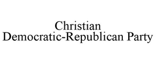 CHRISTIAN DEMOCRATIC-REPUBLICAN PARTY