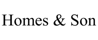 HOMES & SON