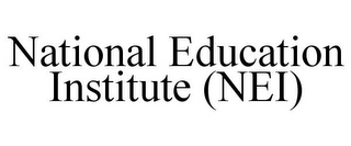 NATIONAL EDUCATION INSTITUTE (NEI)