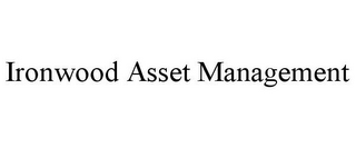 IRONWOOD ASSET MANAGEMENT