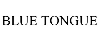 BLUE TONGUE