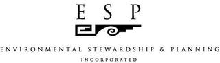 ESP ENVIRONMENTAL STEWARDSHIP & PLANNING INCORPORATED