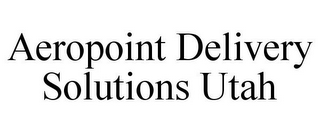 AEROPOINT DELIVERY SOLUTIONS UTAH