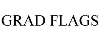 GRAD FLAGS