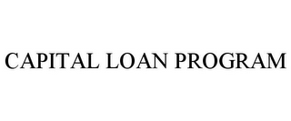 CAPITAL LOAN PROGRAM