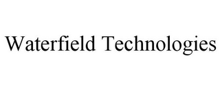 WATERFIELD TECHNOLOGIES