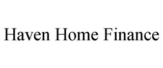 HAVEN HOME FINANCE