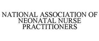 NATIONAL ASSOCIATION OF NEONATAL NURSE PRACTITIONERS