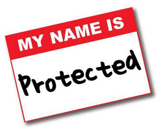 MY NAME IS PROTECTED