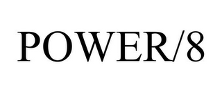 POWER/8