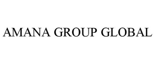 AMANA GROUP GLOBAL