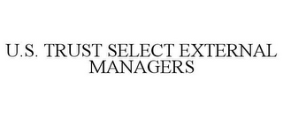 U.S. TRUST SELECT EXTERNAL MANAGERS