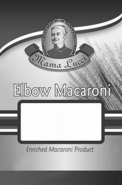 MAMA LUCCI ELBOW MACARONI ENRICHED MACARONI PRODUCT