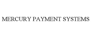 MERCURY PAYMENT SYSTEMS