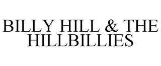 BILLY HILL & THE HILLBILLIES