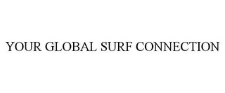 YOUR GLOBAL SURF CONNECTION