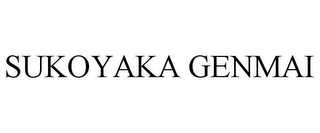 SUKOYAKA GENMAI