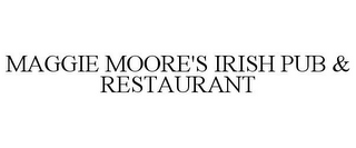 MAGGIE MOORE'S IRISH PUB & RESTAURANT