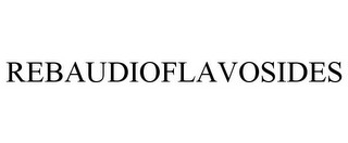 REBAUDIOFLAVOSIDES