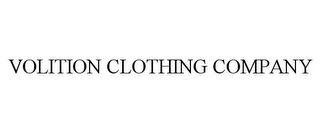 VOLITION CLOTHING COMPANY