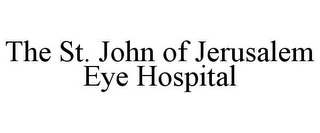 THE ST. JOHN OF JERUSALEM EYE HOSPITAL