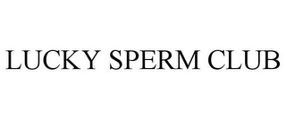 LUCKY SPERM CLUB