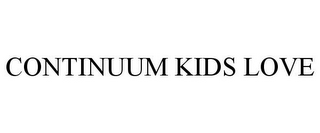 CONTINUUM KIDS LOVE