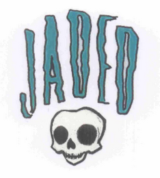 JADED