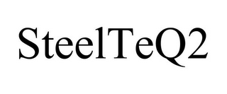 STEELTEQ2