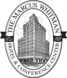 THE MARCUS WHITMAN HOTEL & CONFERENCE CENTER EST. 1928