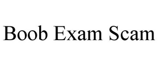 BOOB EXAM SCAM