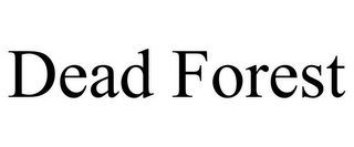 DEAD FOREST