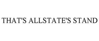 THAT'S ALLSTATE'S STAND
