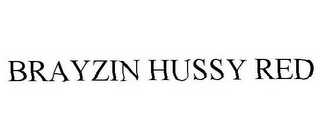 BRAYZIN HUSSY RED