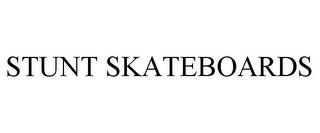 STUNT SKATEBOARDS